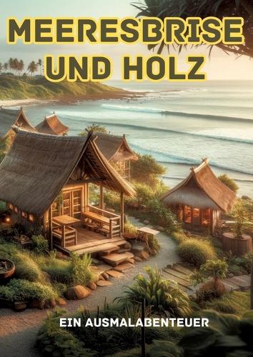 Meeresbrise und Holz: Ein Ausmalabenteuer