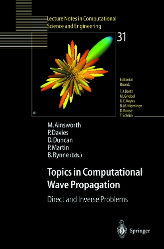 Topics in Computational Wave Propagation: Direct and Inverse Problems(31 Lecture Notes in Computational Science and Engineering)
