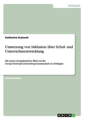 Umsetzung von Inklusion über Schul- und Unterrichtsentwicklung