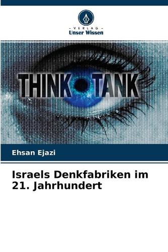 Israels Denkfabriken im 21. Jahrhundert