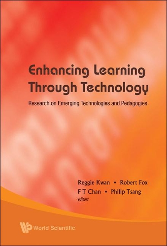 Enhancing Learning Through Technology: Research On Emerging Technologies And Pedagogies: Research on Emerging Technologies and Pedagogies(English)