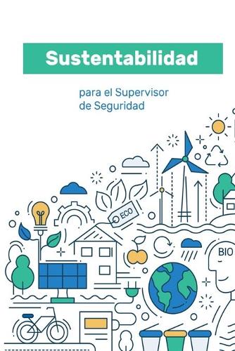 Sustentabilidad: Para el Supervisor de Seguridad