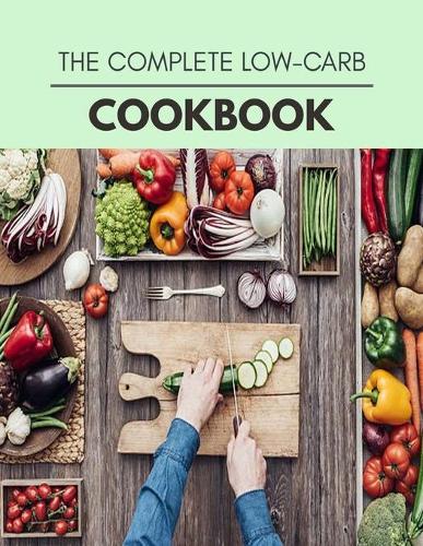 The Complete Low-carb Cookbook