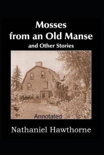 Mosses From an Old Manse Annotated