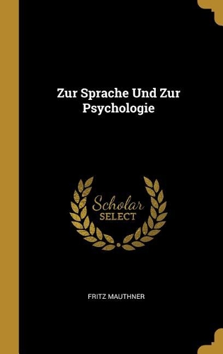 Zur Sprache Und Zur Psychologie