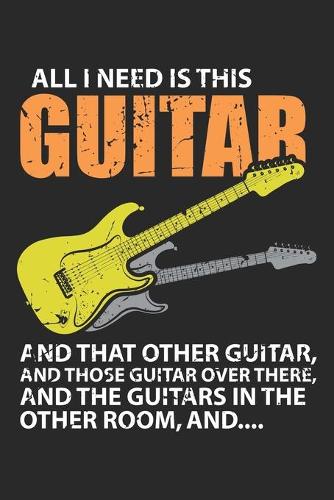 All I Need Is This Guitar