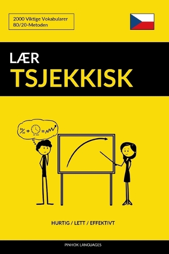 Lær Tsjekkisk - Hurtig / Lett / Effektivt: 2000 Viktige Vokabularer