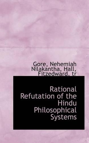 Rational Refutation of the Hindu Philosophical Systems