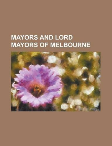 Mayors and Lord Mayors of Melbourne