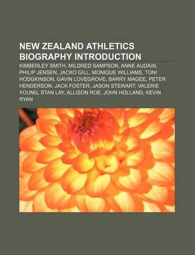 New Zealand Athletics Biography Introduction: Kimberley Smith, Mildred Sampson, Anne Audain, Philip Jensen, Jacko Gill, Monique Williams(English)