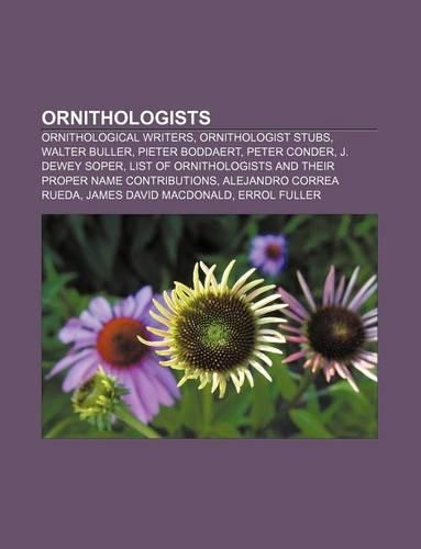 Ornithologists: Ornithological Writers, Ornithologist Stubs, Walter Buller, Pieter Boddaert, Peter Conder, J. Dewey Soper(English)