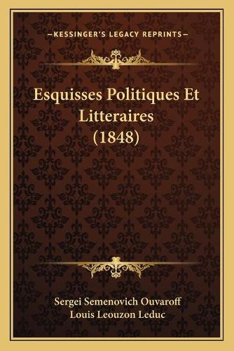 Esquisses Politiques Et Litteraires (1848)