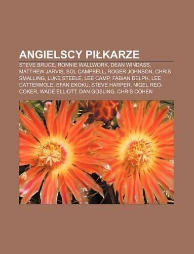 Angielscy Pi Karze: Steve Bruce, Ronnie Wallwork, Dean Windass, Matthew Jarvis, Sol Campbell, Roger Johnson, Chris Smalling, Luke Steele(Polish)