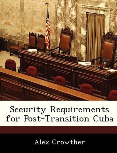 Security Requirements for Post-Transition Cuba