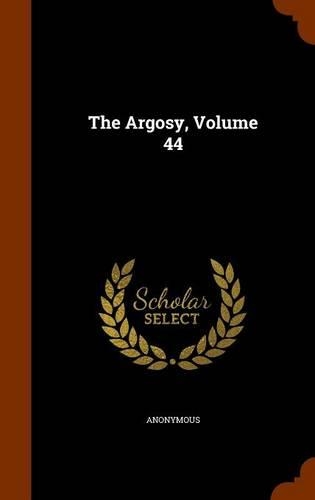 The Argosy, Volume 44: (English)