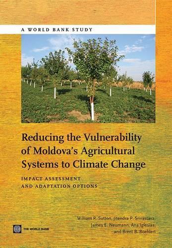 Reducing the Vulnerability of Moldova's Agricultural Systems to Climate Change