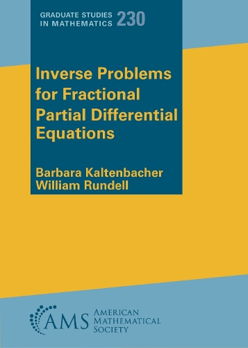 Inverse Problems for Fractional Partial Differential Equations: (Graduate Studies in Mathematics)