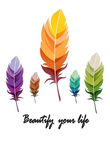 Beautify your life