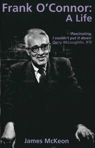 Frank O'Connor: A Life