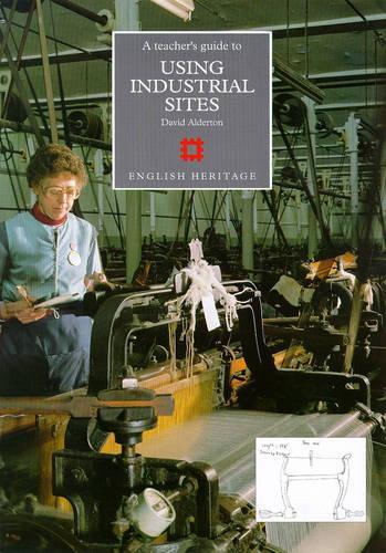 Teacher's Guide to Using Industrial Sites