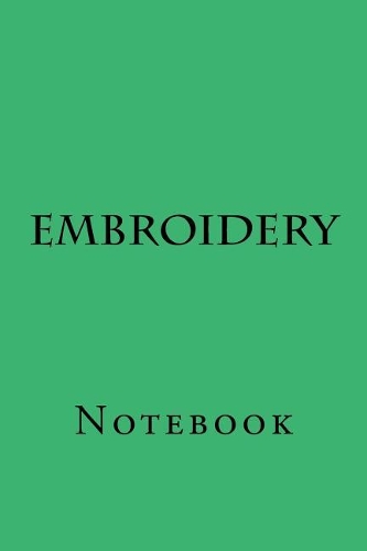 Embroidery: Notebook