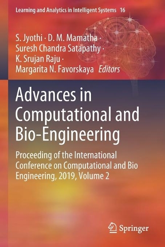 Advances in Computational and Bio-Engineering: Proceeding of the International Conference on Computational and Bio Engineering, 2019, Volume 2(16 Learning and Analytics in Intelligent Systems)