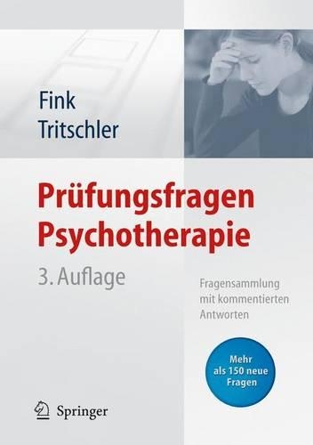 Prufungsfragen Psychotherapie: Fragensammlung Mit Kommentierten Antworten