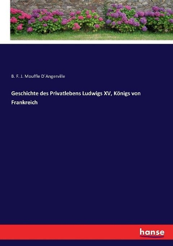 Geschichte des Privatlebens Ludwigs XV, Königs von Frankreich