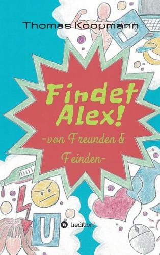 Findet Alex!