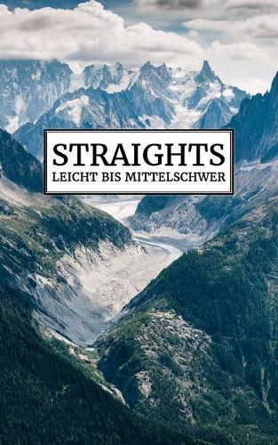 Straights - Leicht bis mittelschwer: Kleines Rätselbuch Perfekt Für Unterwegs 184 Stradoku Rätsel Einfach Bis Mittel Logikrätsel für Erwachsene Gehirnjogging & Entspannung Teuflische Su