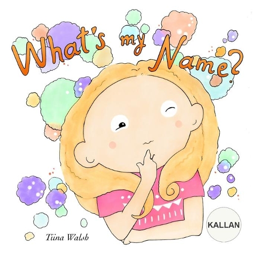 What's My Name? KALLAN