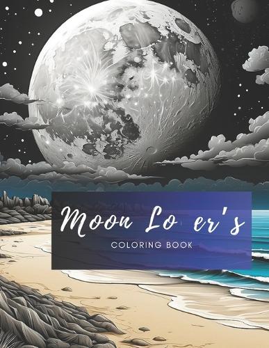 Moon Lover's: Coloring Book
