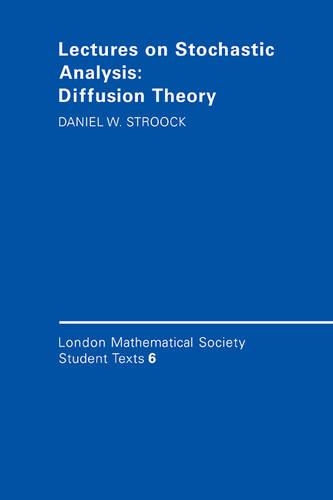 Lectures on Stochastic Analysis: Diffusion Theory: (Series Number 6 London Mathematical Society Student Texts)