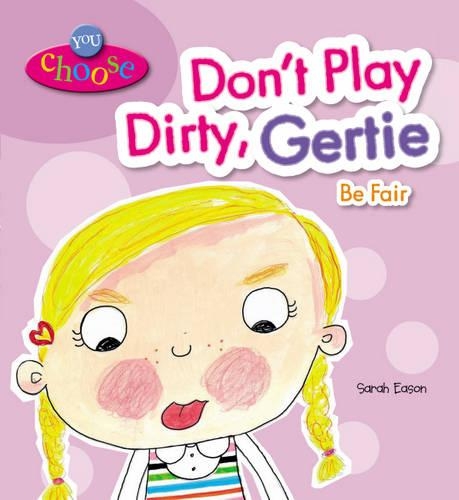 You Choose!: Don't Play Dirty, Gertie Be Fair