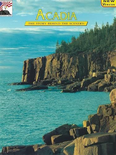 Acadia: (Story Behind the Scenery)