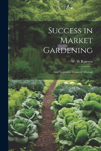 Success in Market Gardening