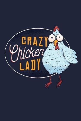 Crazy Chicken Lady