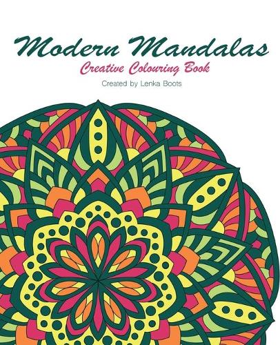 Modern Mandalas: Creative Colouring Book
