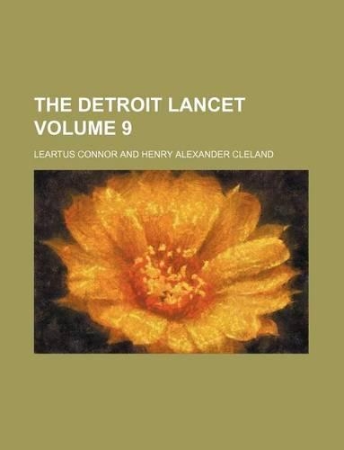 The Detroit Lancet Volume 9