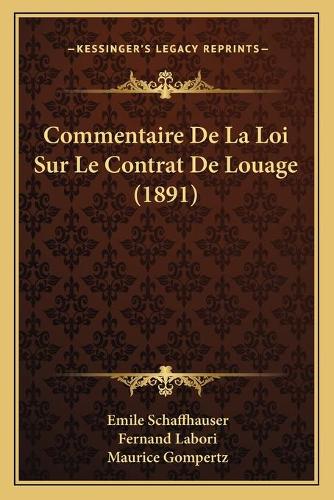 Commentaire De La Loi Sur Le Contrat De Louage (1891): (German)