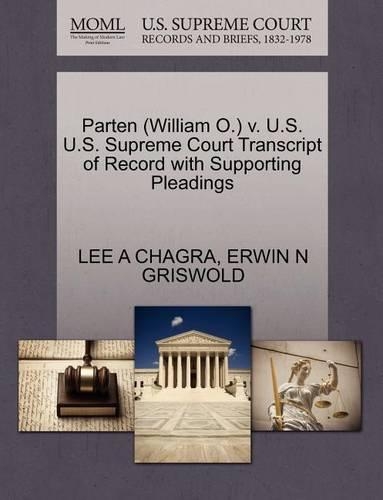 Parten (William O.) V. U.S. U.S. Supreme Court Transcript of Record with Supporting Pleadings: (English)