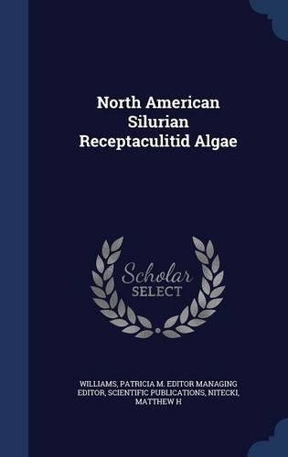 North American Silurian Receptaculitid Algae