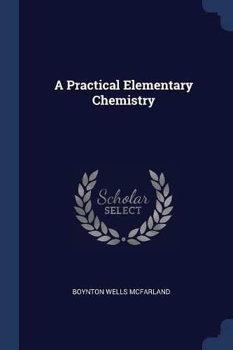 Practical Elementary Chemistry