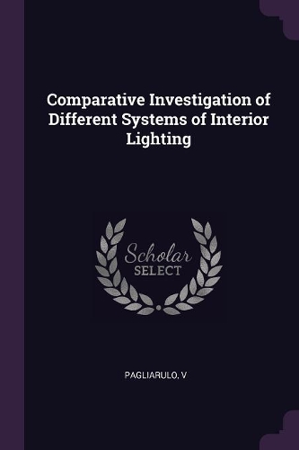 Comparative Investigation of Different Systems of Interior Lighting
