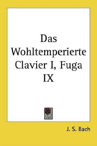 Das Wohltemperierte Clavier I, Fuga IX