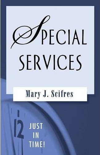 Just in Time!: Special Services