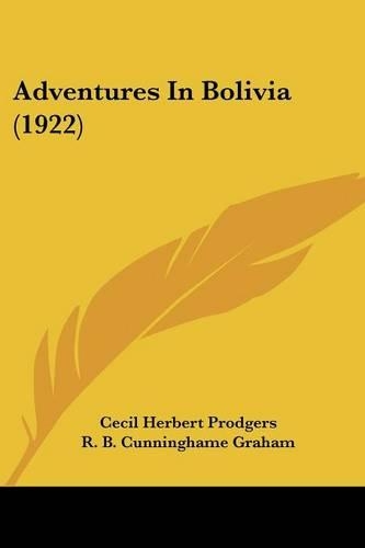 Adventures In Bolivia (1922): (English)