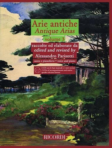 Arie Antiche volume 3: Raccolte Ed Elaborate Da A. Parisotti