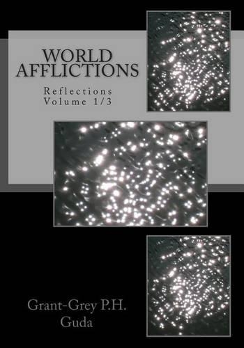 World Afflictions: Reflections Volume 1/3(English)
