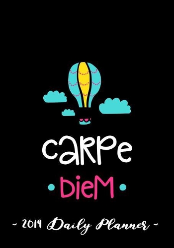 2019 Daily Planner - Carpe Diem